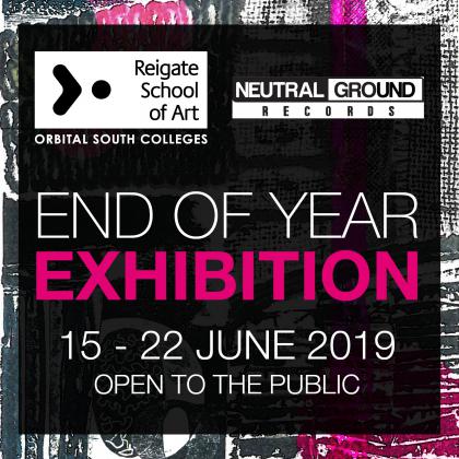Reigate School of Art - End of Year Exhibition 2019