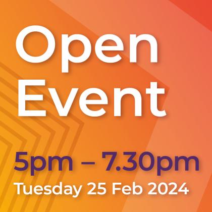 Open Event - Tuesday 25 February 2025