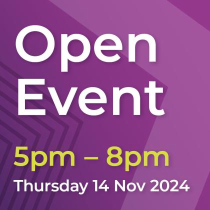 Open Event - Thursday 14 November 2024